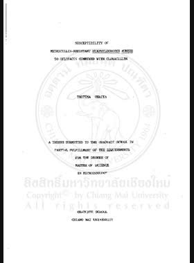 Susceptibility of methicillin-resistant Staphylococcus Aureus to Ofloxacin combined with Cloxacillin = ความไวของเชื้อ Staphy lococcus aureus ชนิดที่ดื้อต่อยา เมธิซิลลินต่อยาโอฟลอกซาชินร่วมกับคลอซาชิลลิน / Thitima Chaita. book