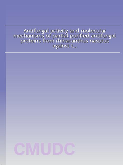 Antifungal activity and molecular mechanisms of partial purified antifungal proteins from rhinacanthus nasutus against talaromyces marneffei book