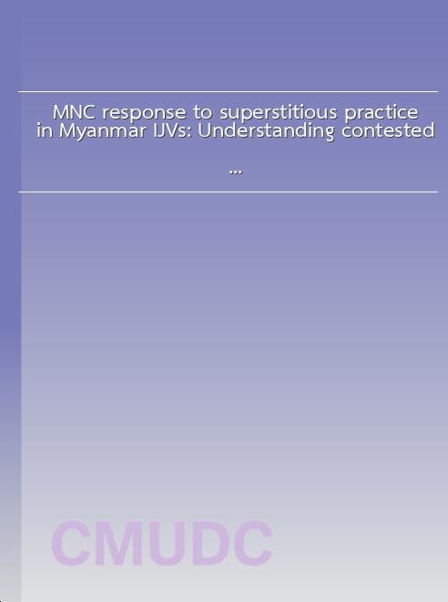 MNC response to superstitious practice in Myanmar IJVs: Understanding contested legitimacy, formal–informal legitimacy thresholds, and institutional disguise book