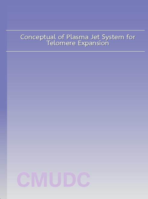 Conceptual of Plasma Jet System for Telomere Expansion book