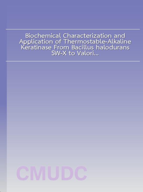 Biochemical Characterization and Application of Thermostable-Alkaline Keratinase From Bacillus halodurans SW-X to Valorize Chicken Feather Wastes book
