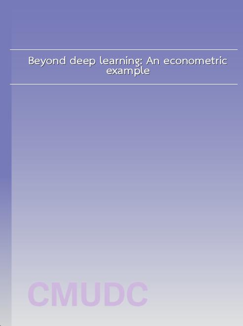 Beyond deep learning: An econometric example book