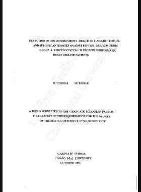 Detection of antibodies cross-reactive to heart tissues and specific antibodies against peptide derived from group a streptococcal M protein in rheumatic heart disease patients / Sutthirat Sitthisak book