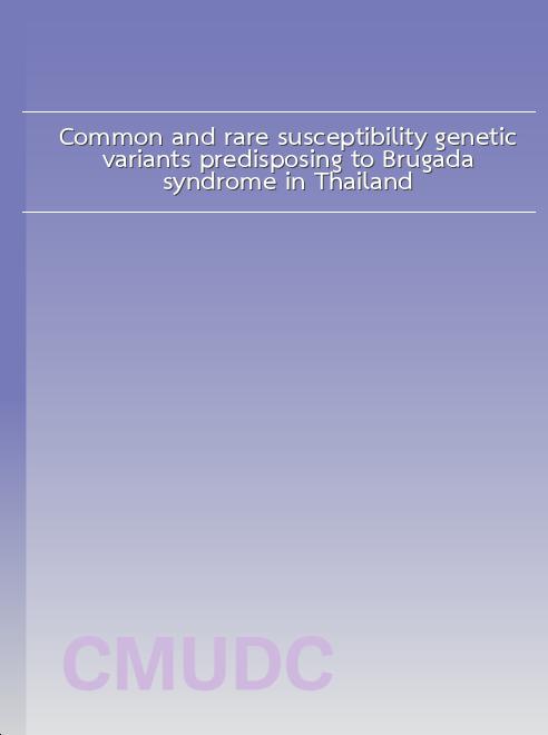 Common and rare susceptibility genetic variants predisposing to Brugada syndrome in Thailand book