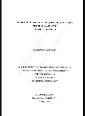 Levels of urinary N-Acetyl-B-D-glucosaminidase and microalbumin in diabetic patients / Kanokwan Mohprasit book